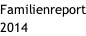 Familienreport 2014